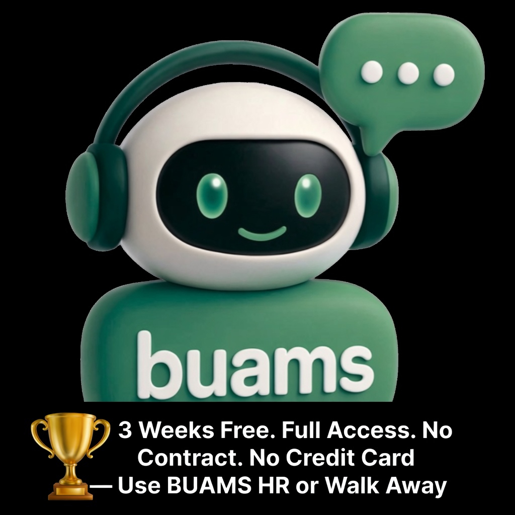 🏆3 Weeks Free. Full Access. No Contract. No Credit Card — Use BUAMS HR or Walk Away